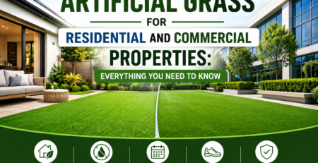Artificial Grass for Residential and Commercial Properties: Everything You Need to Know